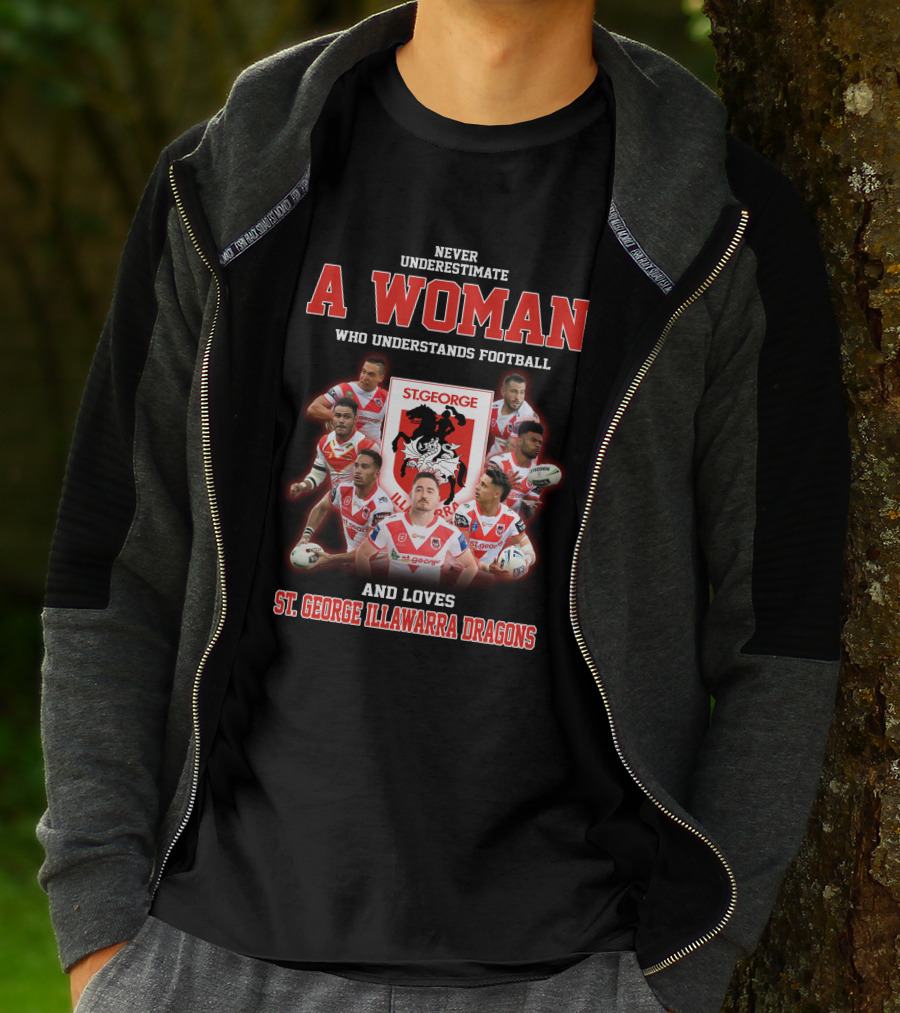 Never Underestimate A Woman Who Understands Football And Loves St. George Illawarra Dragons T-Shirt
