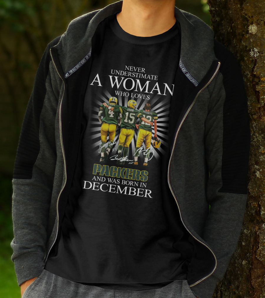 Never Underestimate A Woman Who Loves Packers Legends Favre Starr Rodgers Born In December T-Shirt