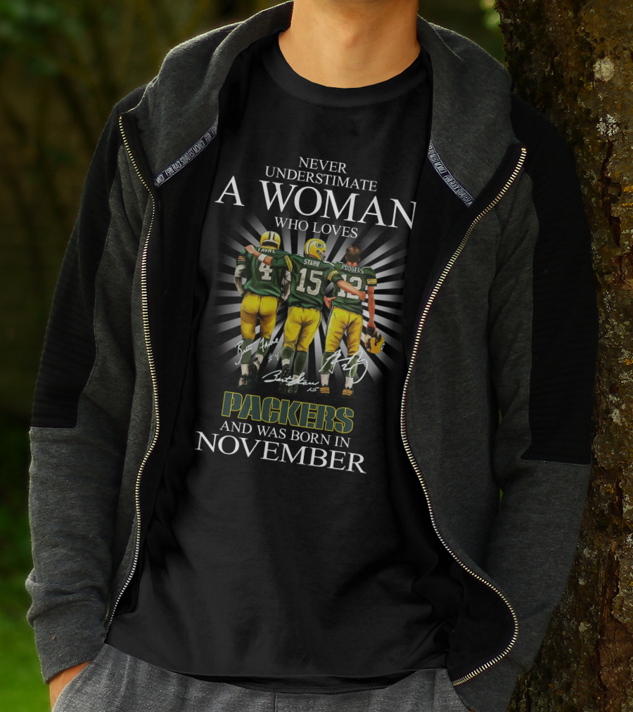 Never Underestimate A Woman Who Loves Packers Favre Starr Rodgers And Was Born In November T-Shirt