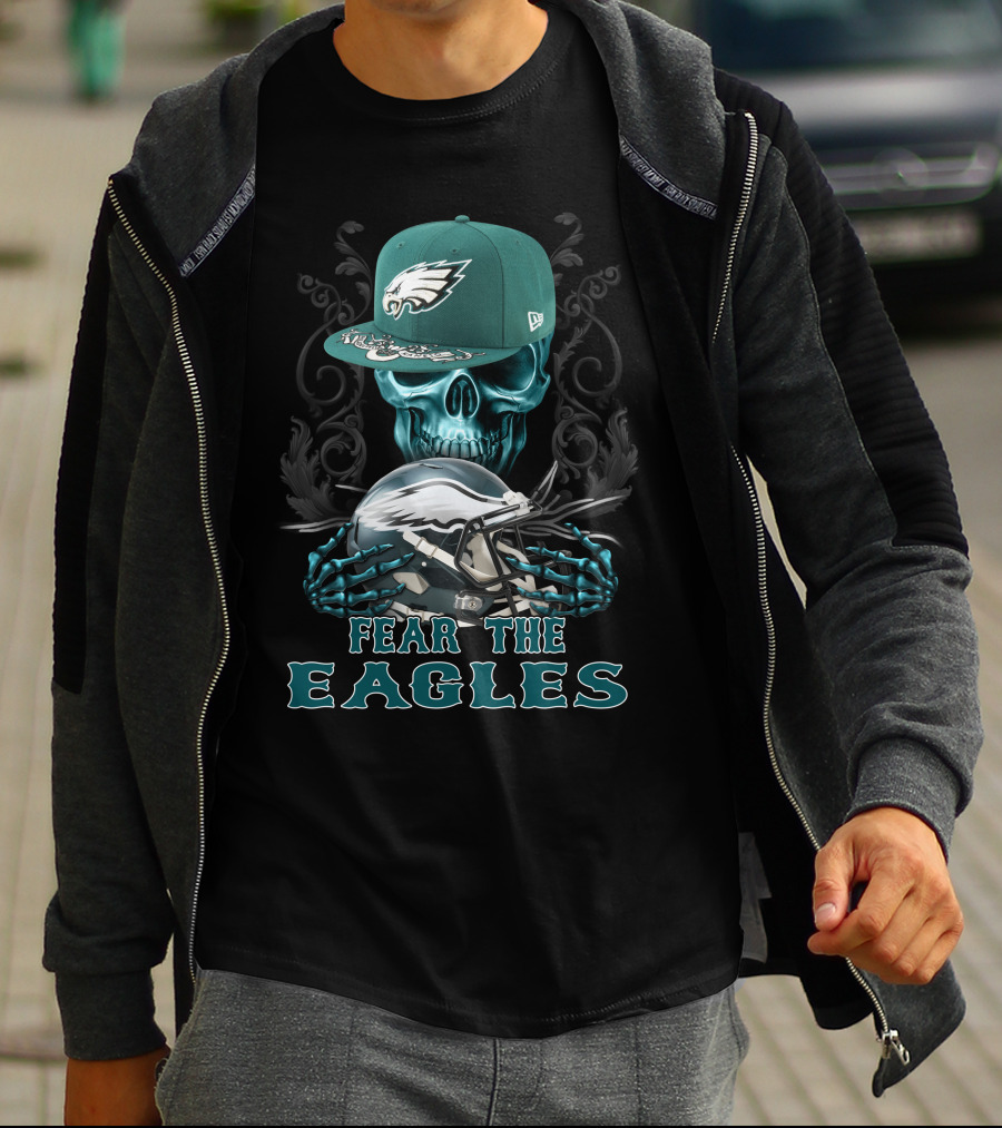 Fear The Eagles Skull With Philadelphia Eagles Cap And Helmet T-Shirt