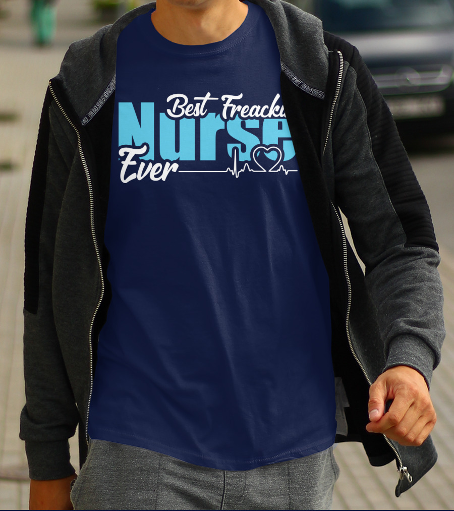 Best Freakin Nurse Ever Heartbeat T-Shirt