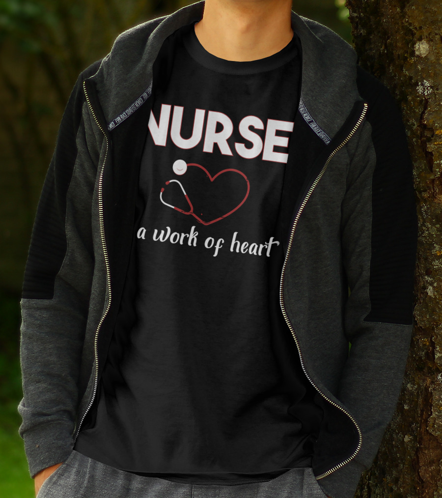 Nurse Is A Work Of Heart With Stethoscope Heart T-Shirt