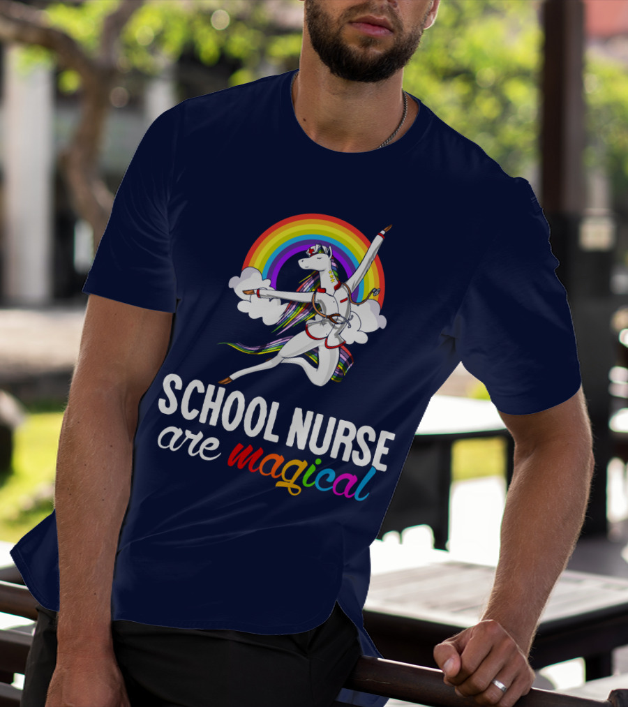 School Nurse Are Magical Unicorn Rainbow T-Shirt