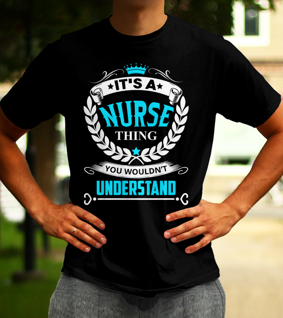 It's A Nurse Thing You Wouldn't Understand Laurel Crown Stethoscope Badge T-Shirt