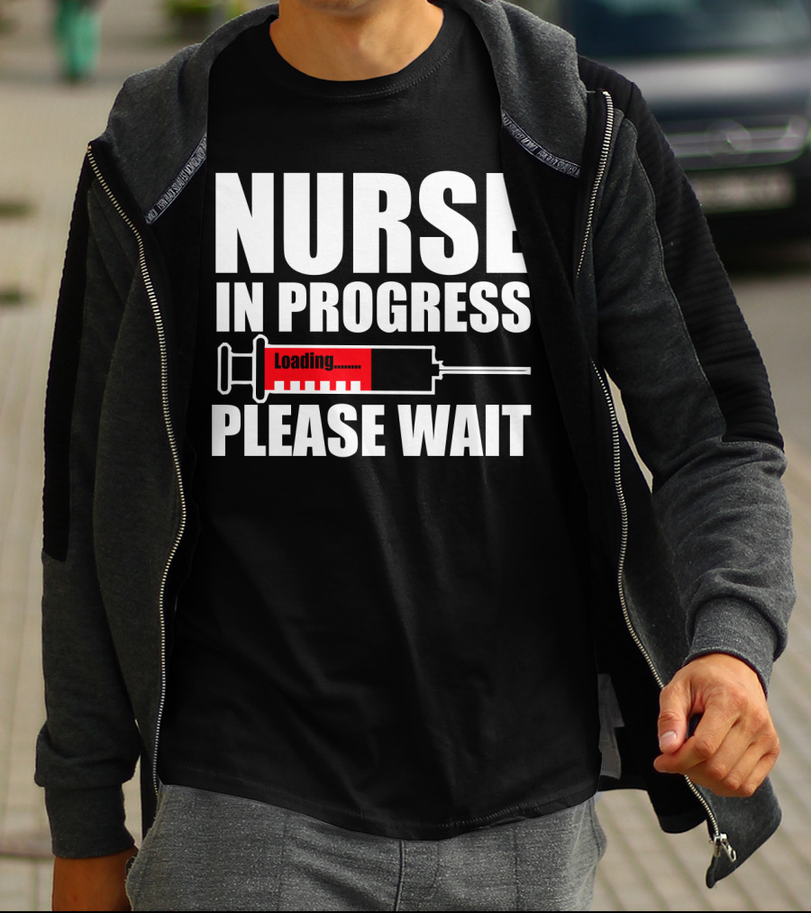 Nurse In Progress Loading Please Wait T-Shirt