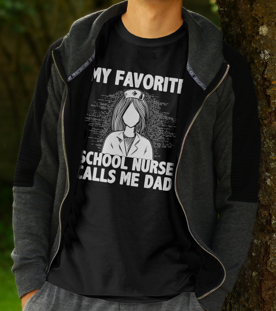 My Favorite School Nurse Daughter Calls Me Dad T-Shirt