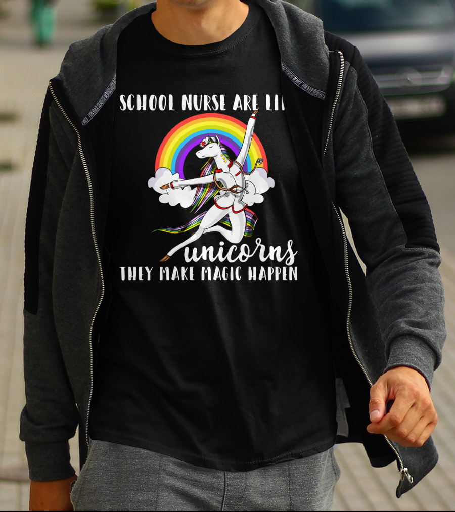 School Nurse Are Like Unicorns They Make Magic Happen Rainbow And Dancing Unicorn Clouds T-Shirt