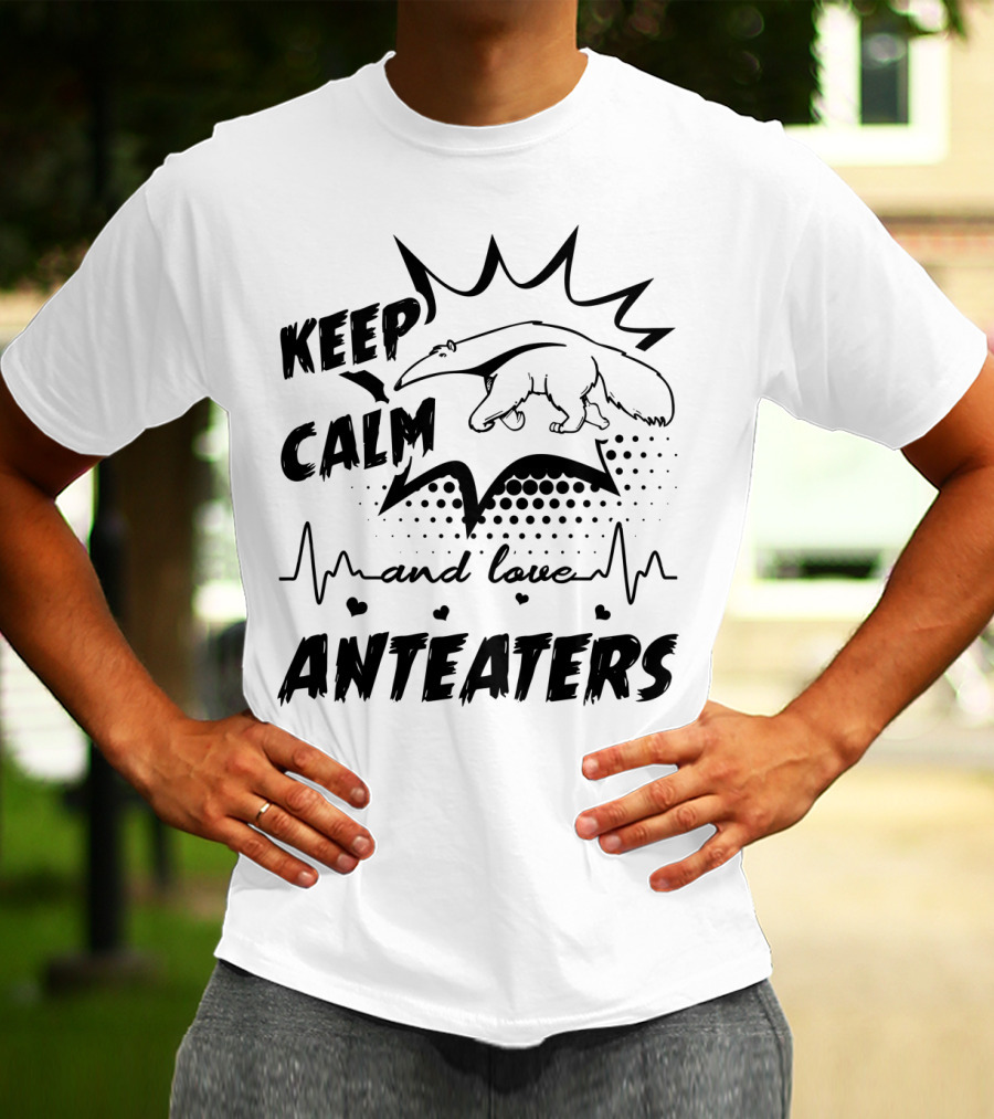 Keep Calm And Love Anteaters With Heartbeat T-Shirt