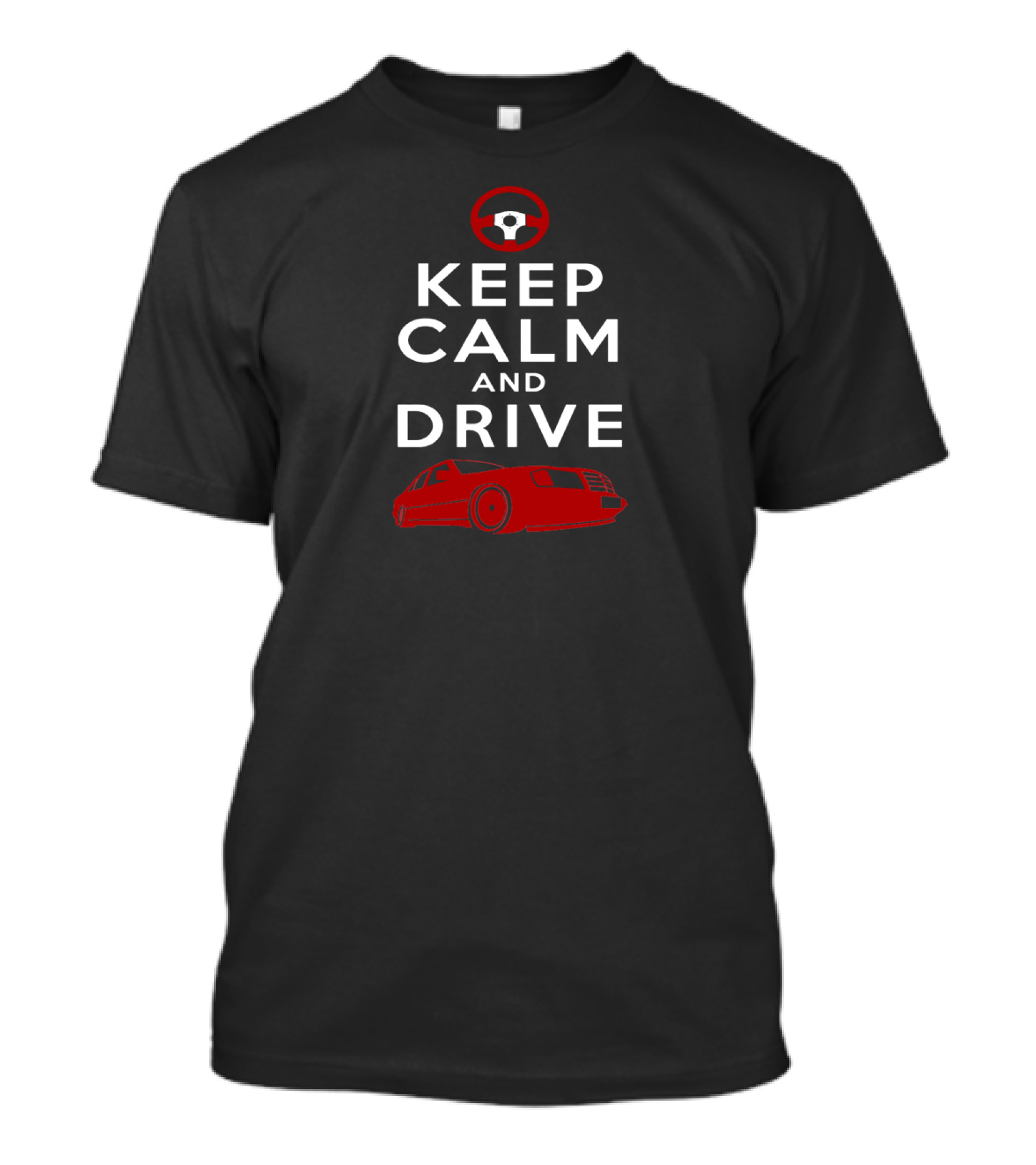 Keep Calm And Drive Red Steering Wheel And Car T-Shirt
