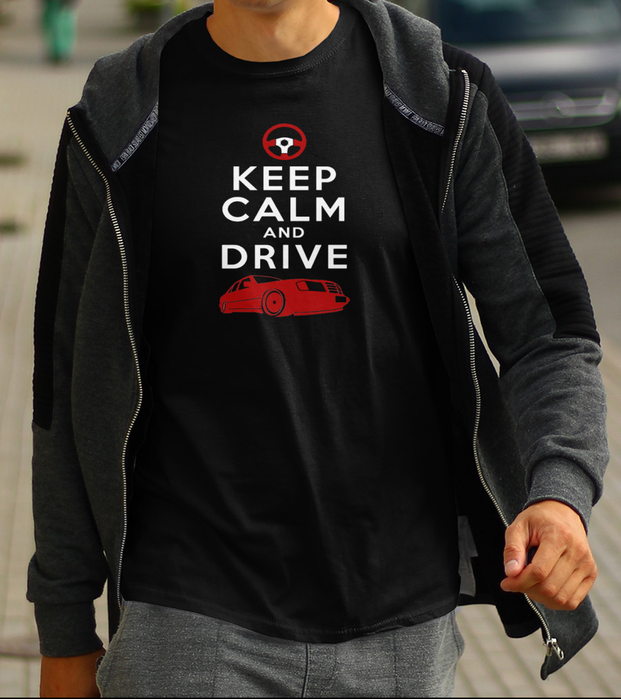 Keep Calm And Drive Red Steering Wheel And Car T-Shirt