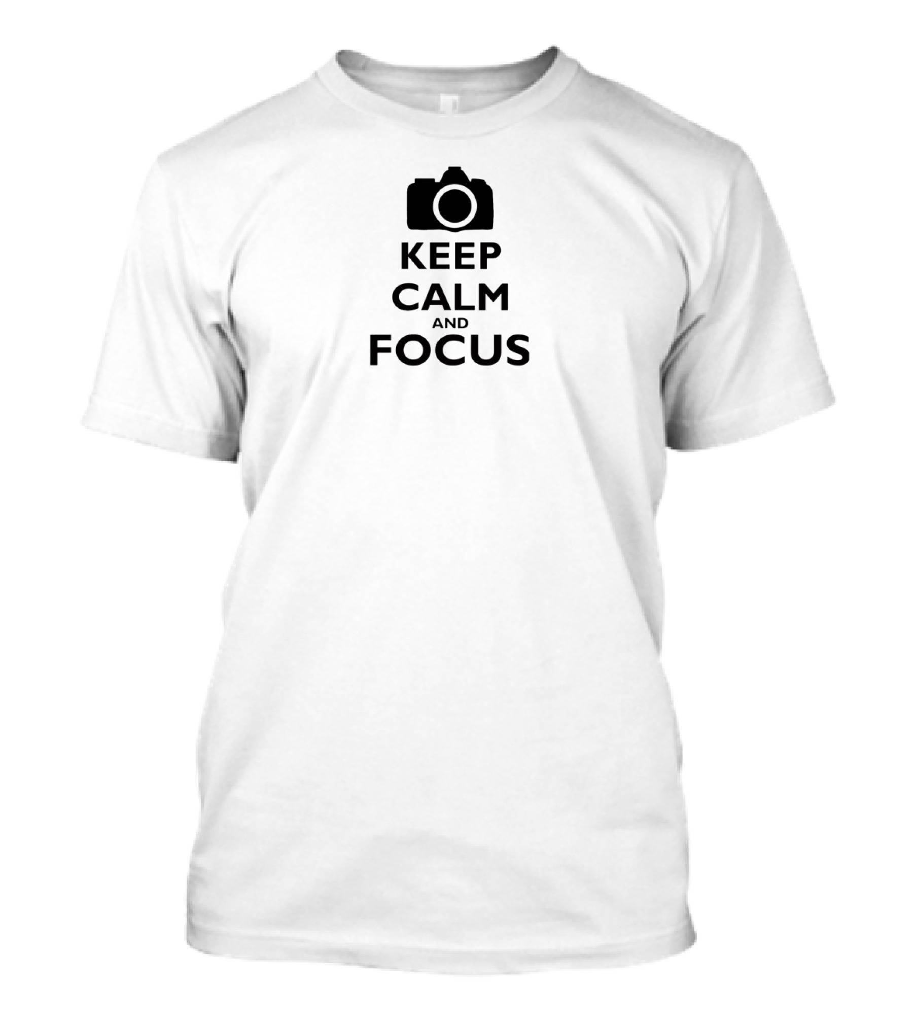 Keep Calm And Focus Camera Photography Humor T-Shirt