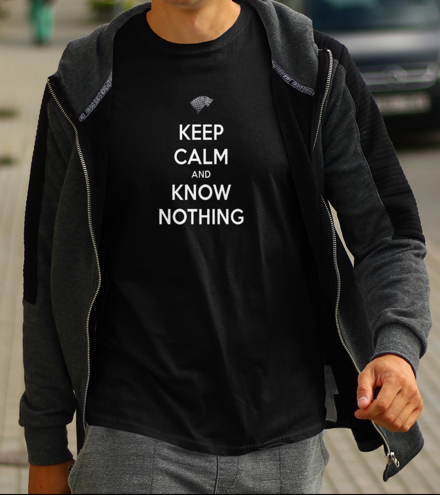 KEEP CALM AND KNOW NOTHING STARK SYMBOL GAME OF THRONES T-Shirt