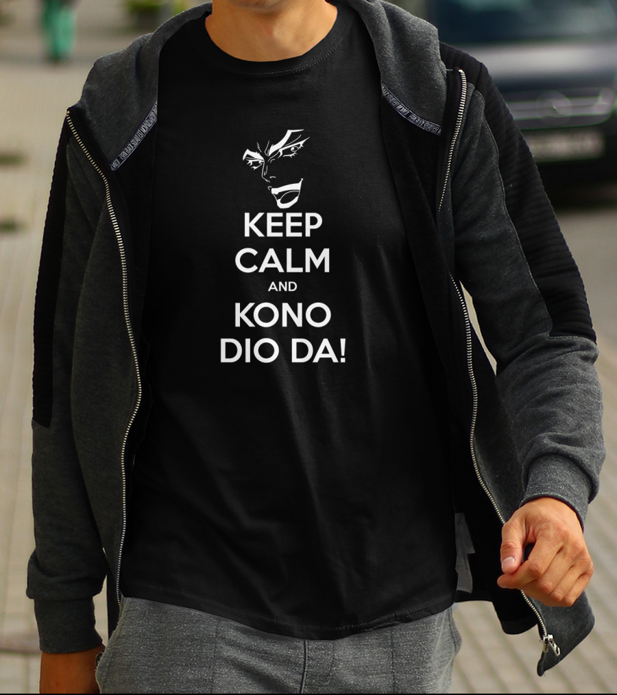 Keep Calm And KONO DIO DA JoJo's Bizarre Adventure Meme Phrase With Iconic Villain T-Shirt
