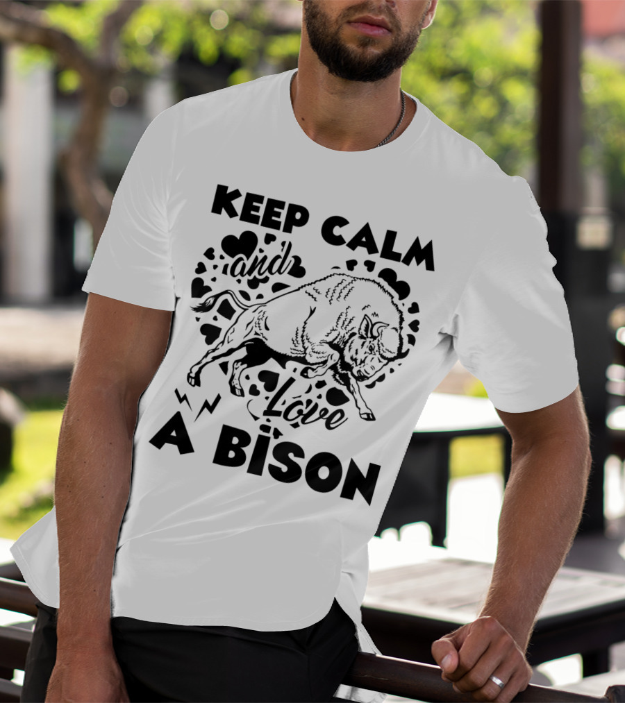 Keep Calm And Love A Bison With Heart Motifs And Charging Animal T-Shirt