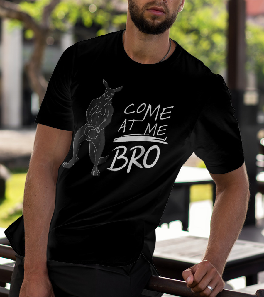 Come At Me Bro Kangaroo Boxer Boxing T-Shirt