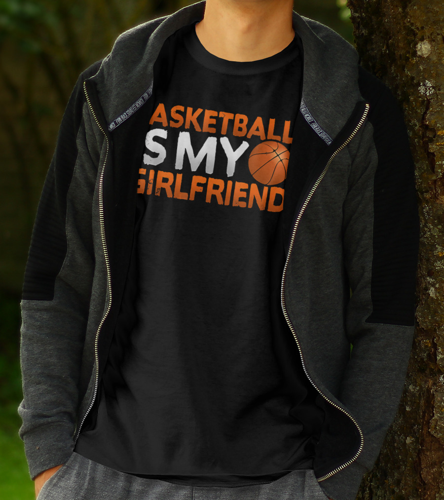Basketball Is My Girlfriend Basketball Symbol Sport T-Shirt