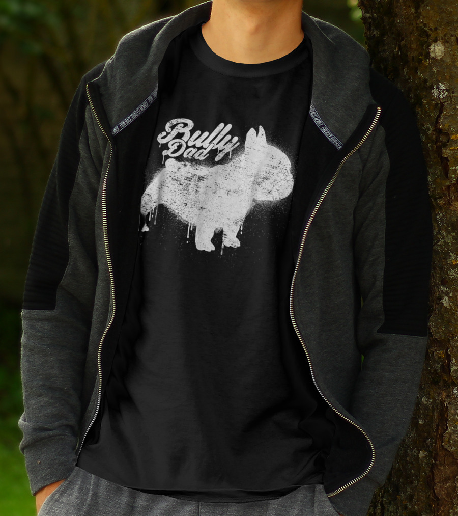 Bully Dad French Bulldog Frenchie Bul Cool Art Painting T-Shirt
