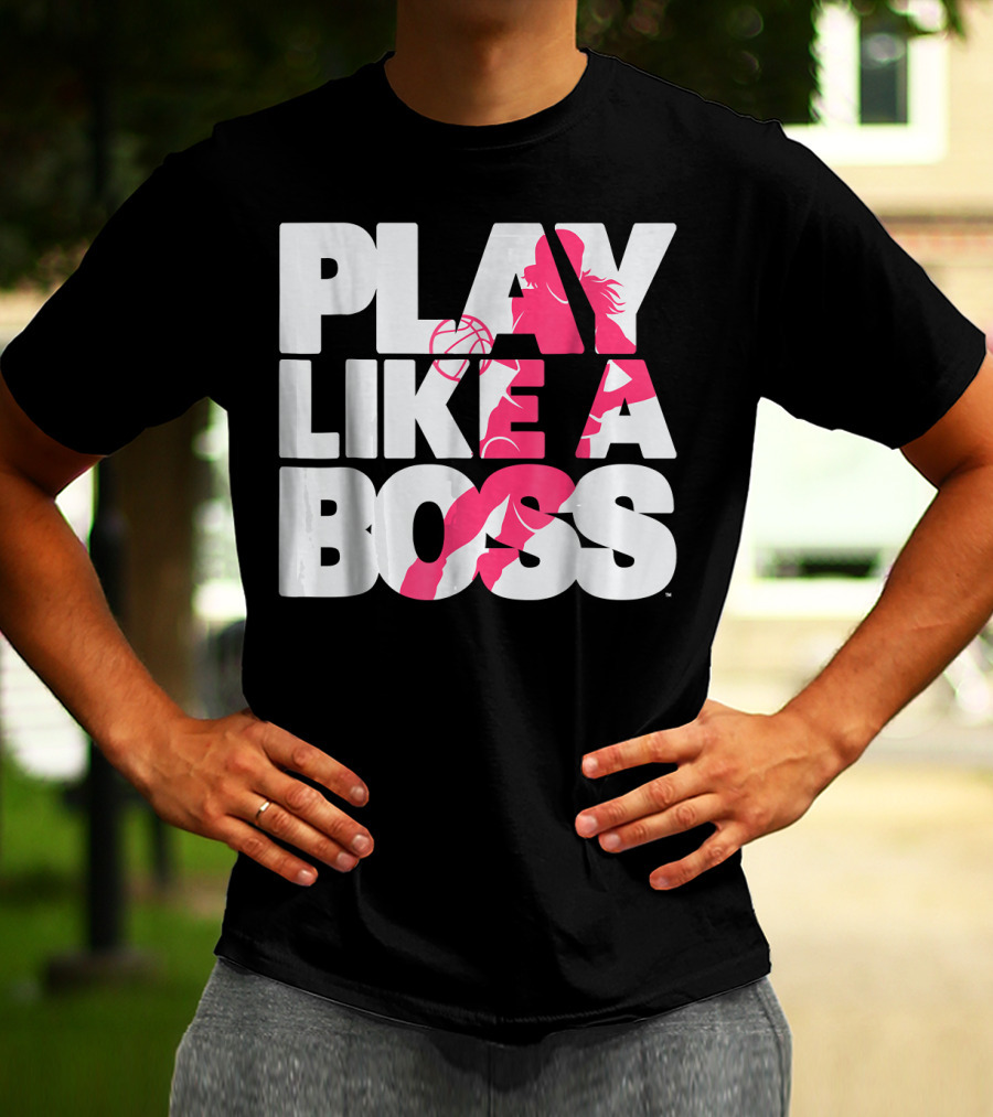 PLAY LIKE A BOSS Basketball Silhouette Pink Highlights T-Shirt