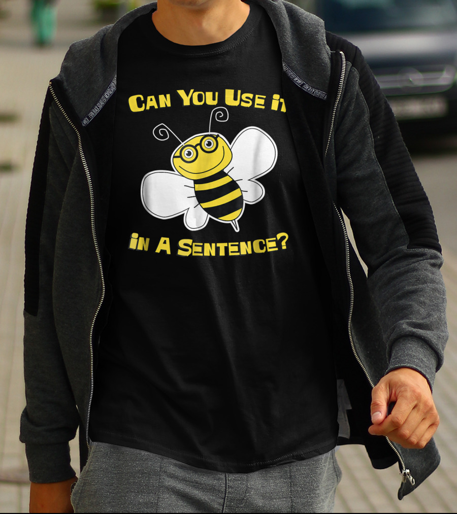Can You Use It In A Sentence Cute Spelling Bee For Competitive T-Shirt