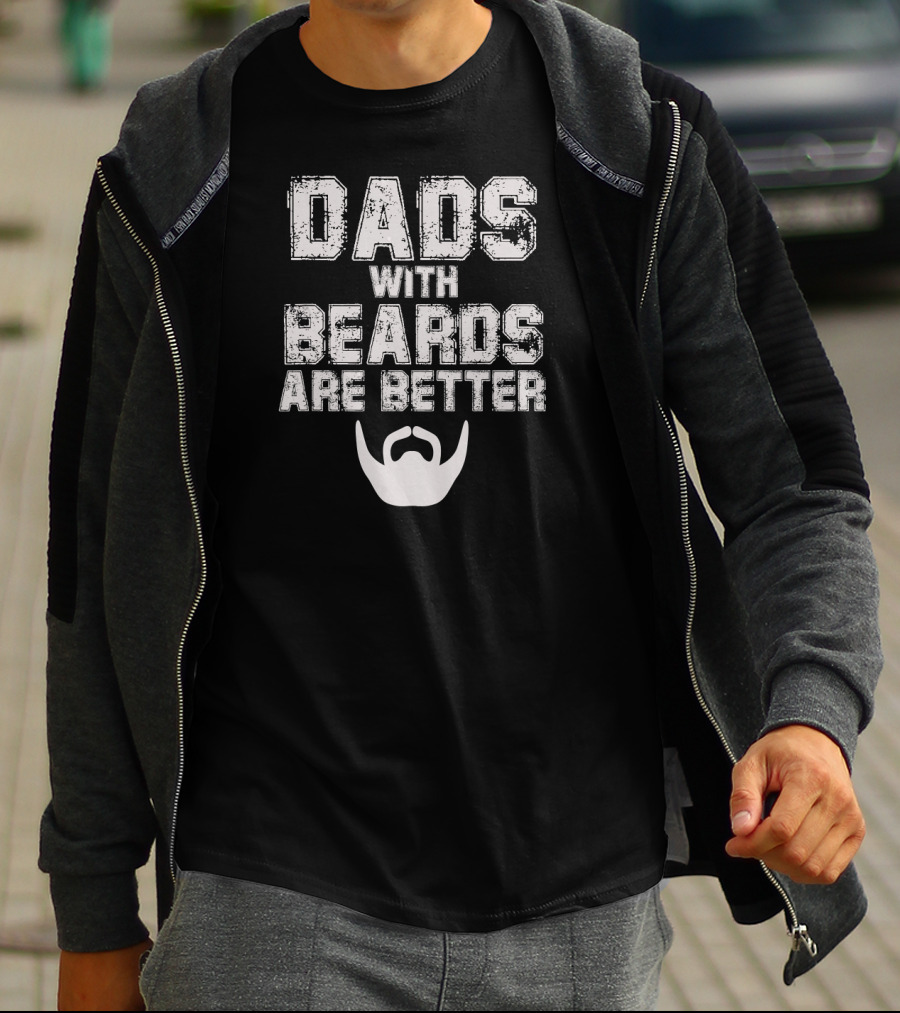 Dads With Beards Are Better Vintage Style Funny Fathers Beard T-Shirt