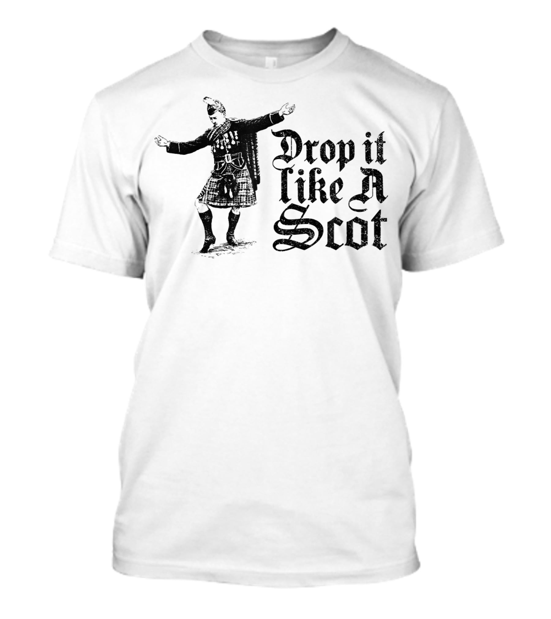 Drop It Like A Scot Scottish Kilt Dance T-Shirt