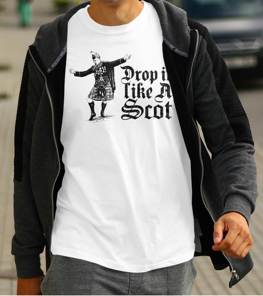 Drop It Like A Scot Scottish Kilt Dance T-Shirt