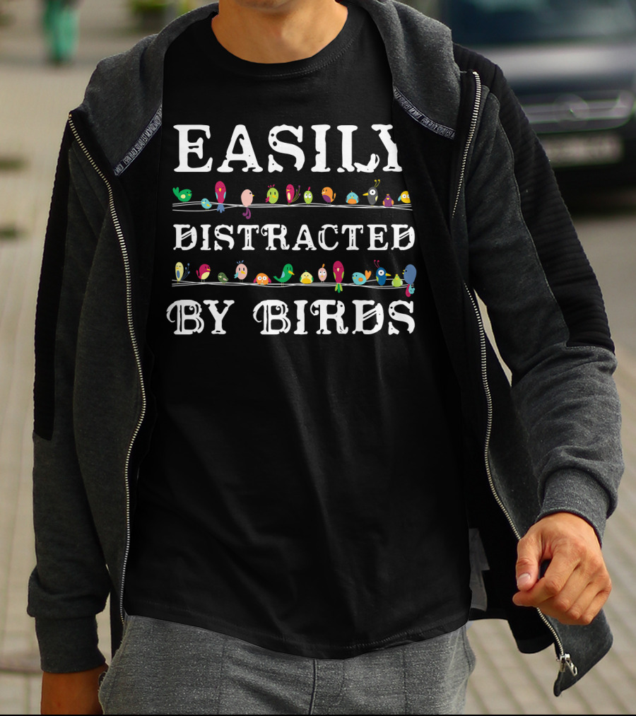 Easily Distracted By Birds Colorful Birding Text T-Shirt