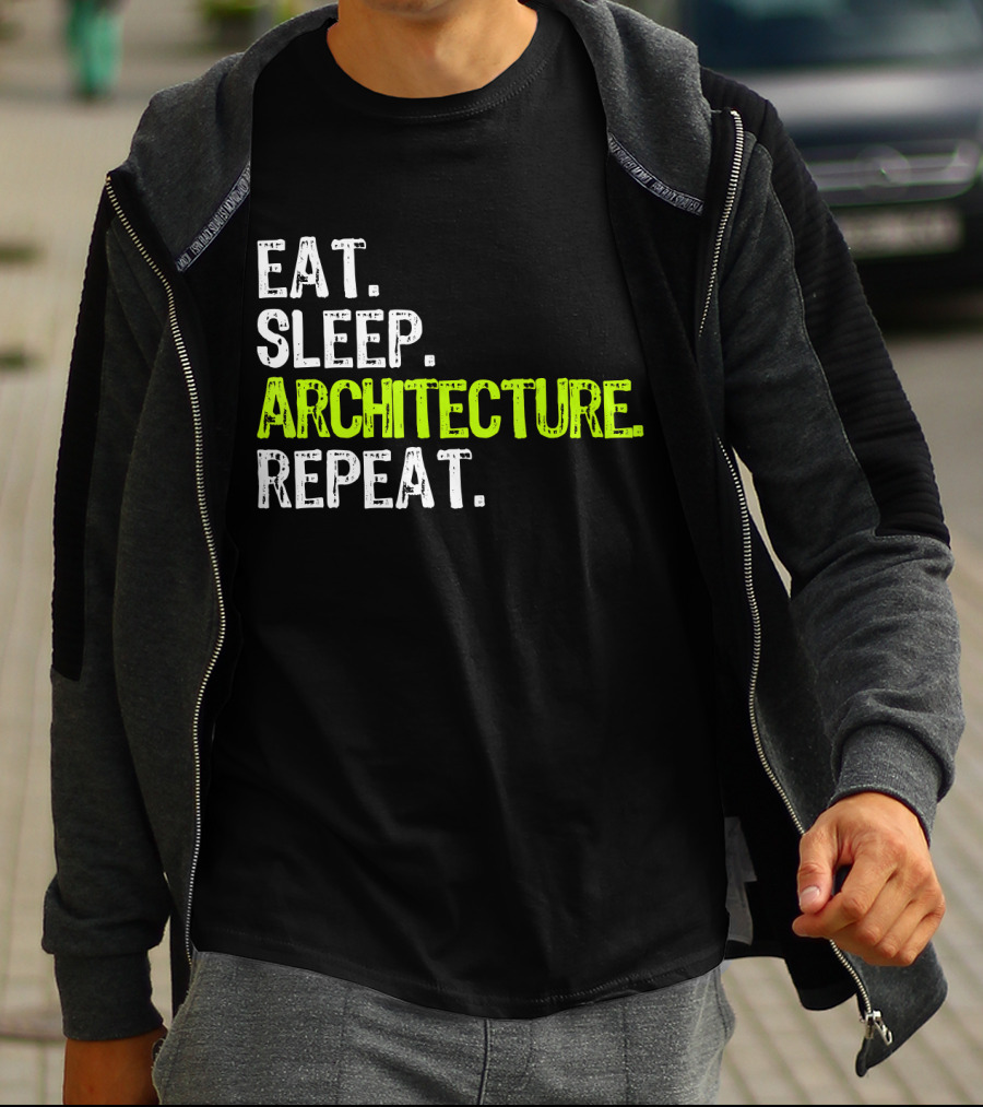 Eat Sleep Architecture Repeat Architect T-Shirt