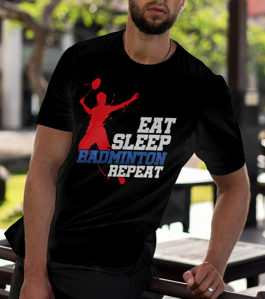 Eat Sleep Badminton Repeat Sports Player T-Shirt