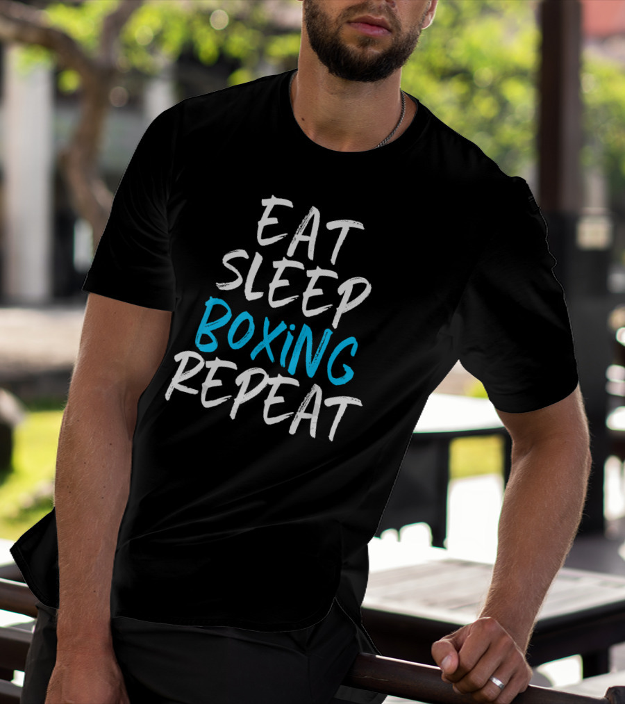 Eat Sleep Boxing Repeat Boxer Box Funny Coach T-Shirt