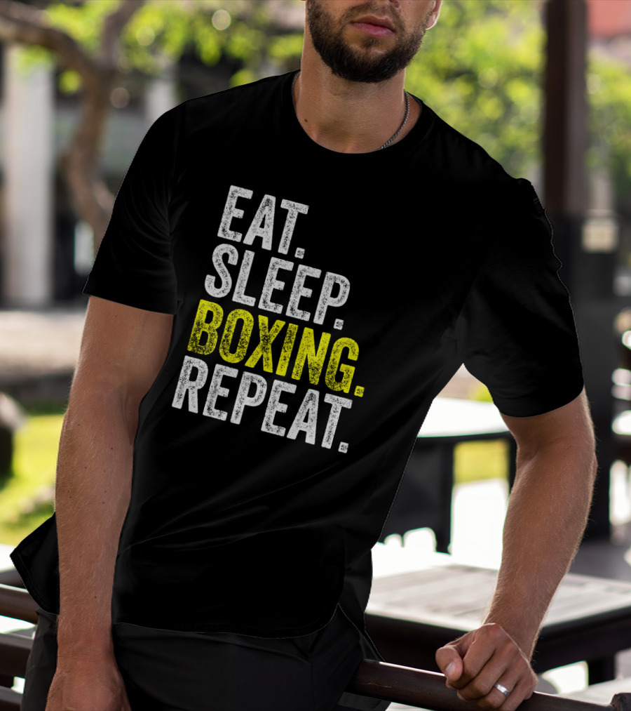 Eat Sleep Boxing Repeat Boxer Fighter Routine T-Shirt