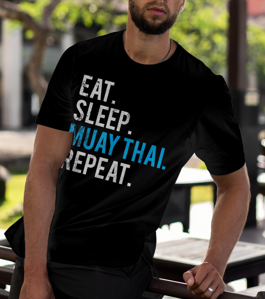 EAT SLEEP MUAY THAI REPEAT T-Shirt