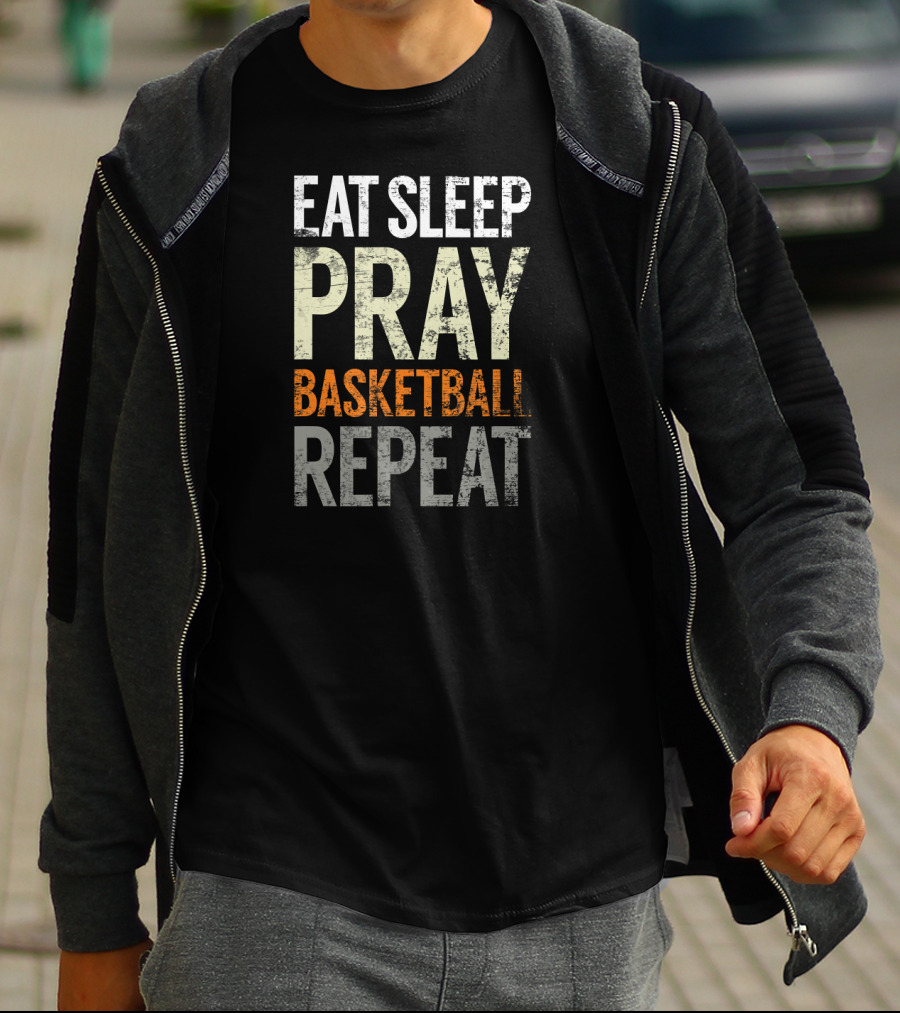 Eat Sleep Pray Basketball Repeat T-Shirt
