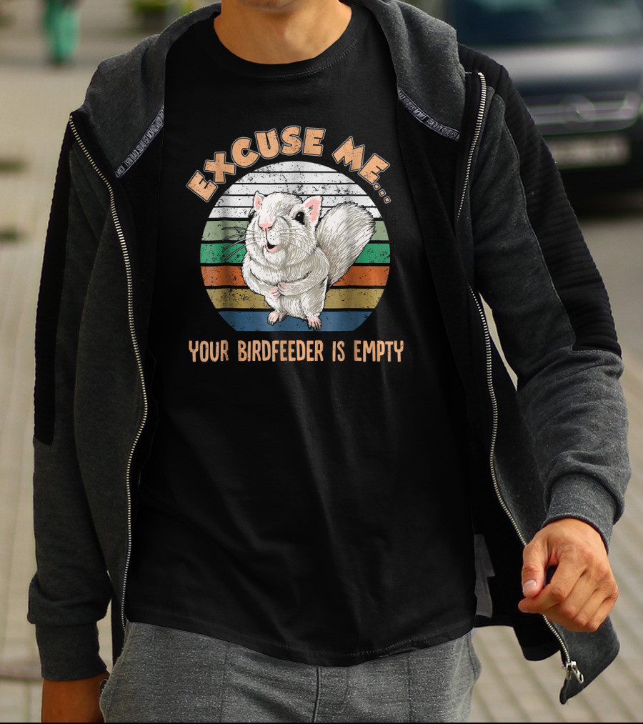 Excuse Me Your Birdfeeder Is Empty Vintage Squirrel T-Shirt