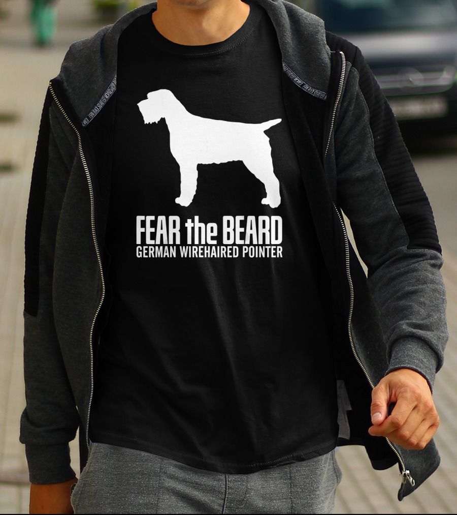Fear The Beard German Wirehaired Pointer Dog T-Shirt