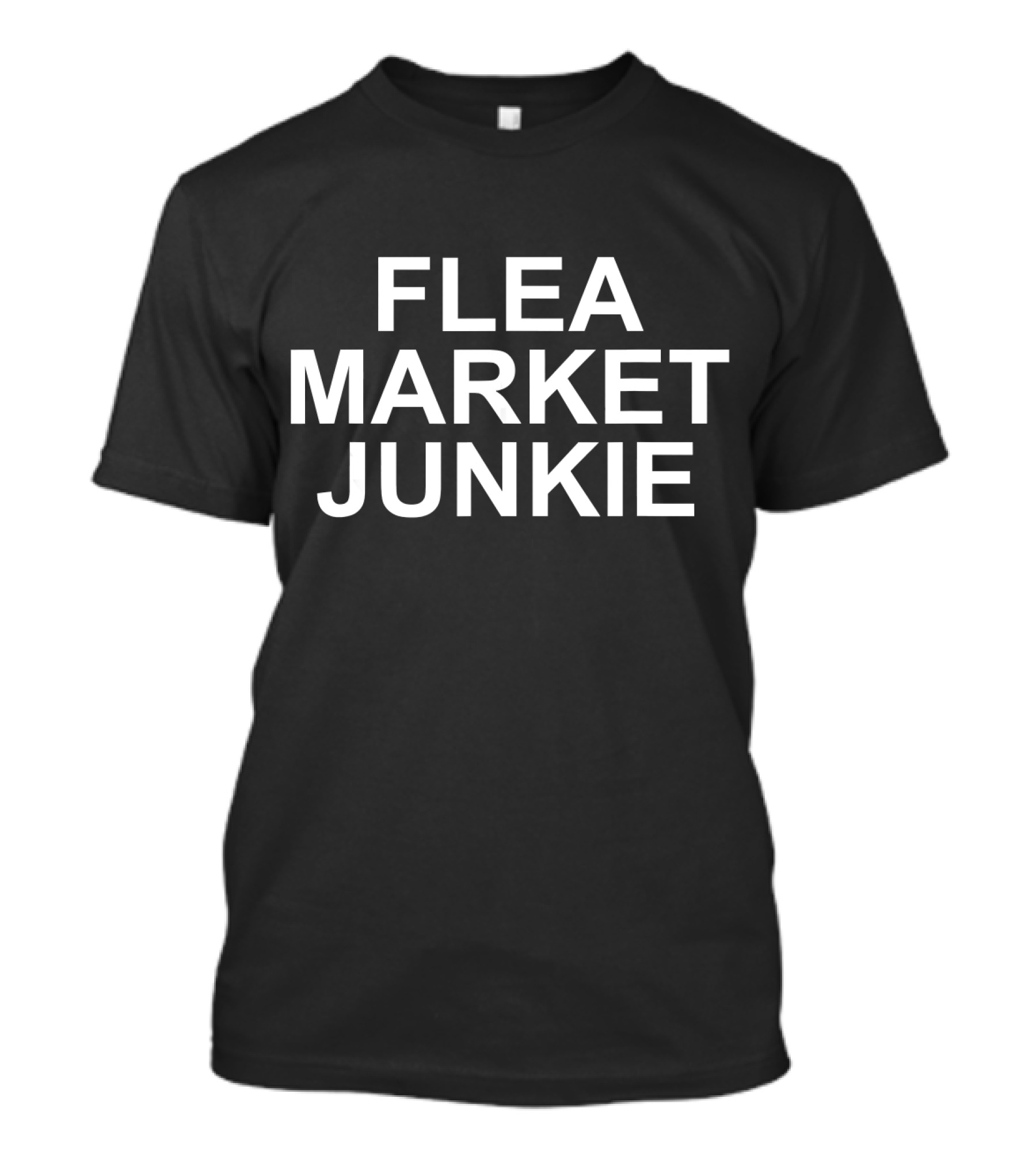 Flea Market Junkie Antiquing Enthusiast Humor T-Shirt