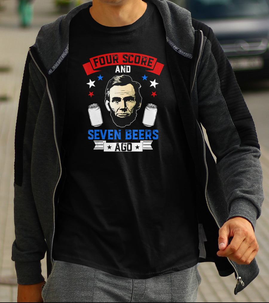 Four Score And Seven Beers Ago Abe Lincoln With Cans And Stars T-Shirt