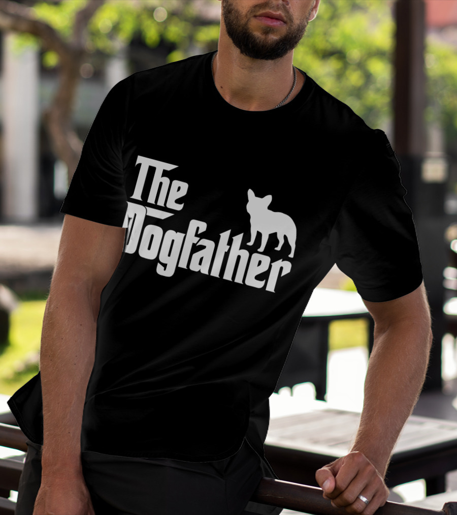 The Dogfather French Bulldog Father's Day T-Shirt