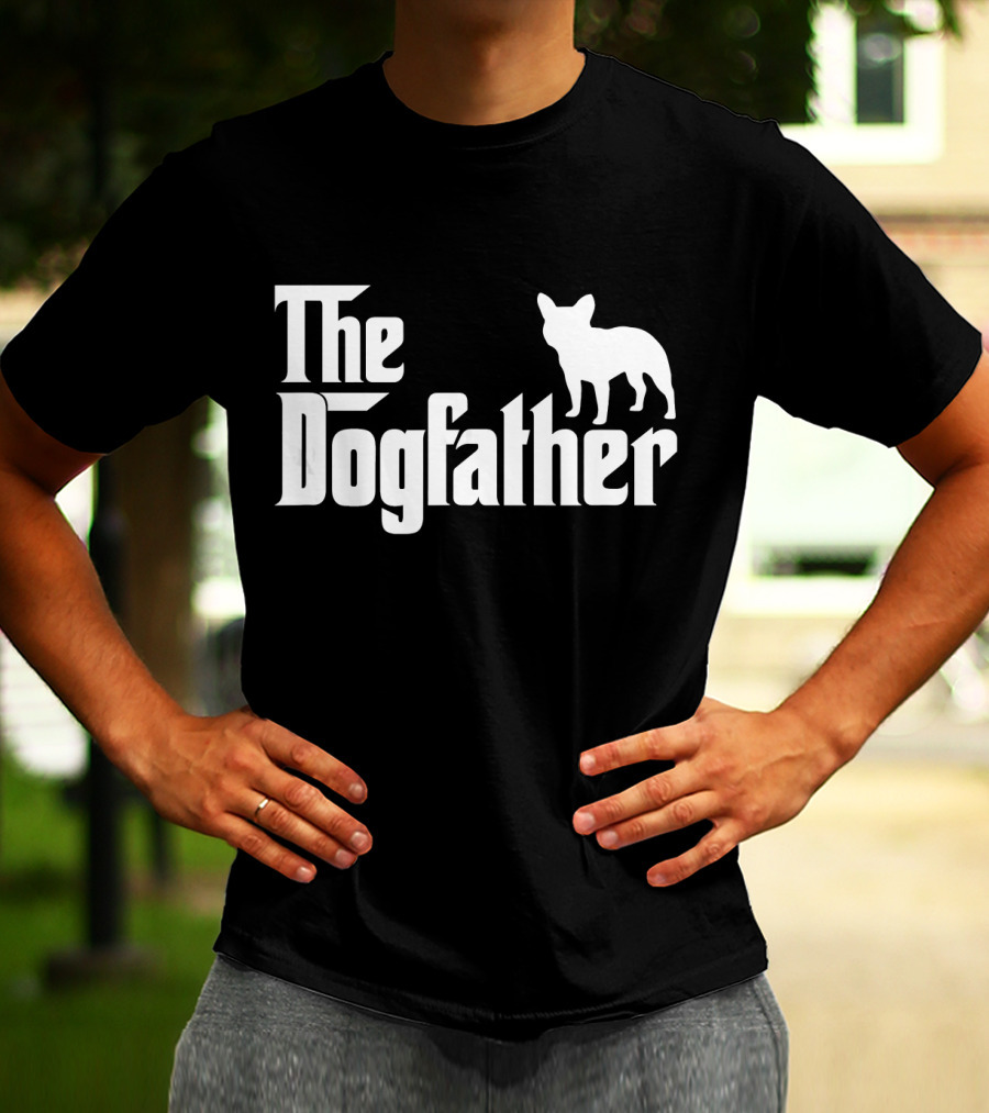 The Dogfather French Bulldog Father's Day T-Shirt