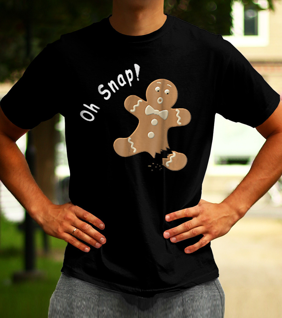 Oh Snap Funny Baking Holiday Gingerbread Man T-Shirt