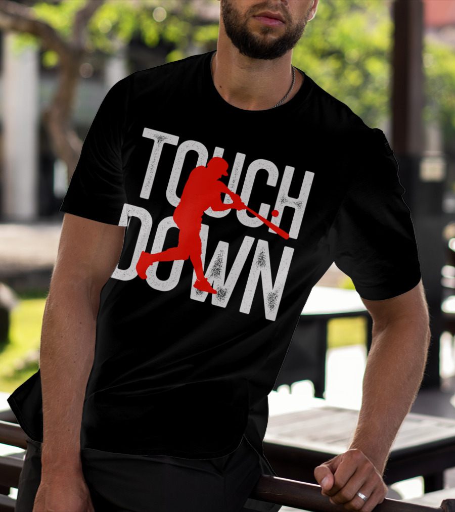 Touchdown Baseball Football Sarcasm Humor T-Shirt
