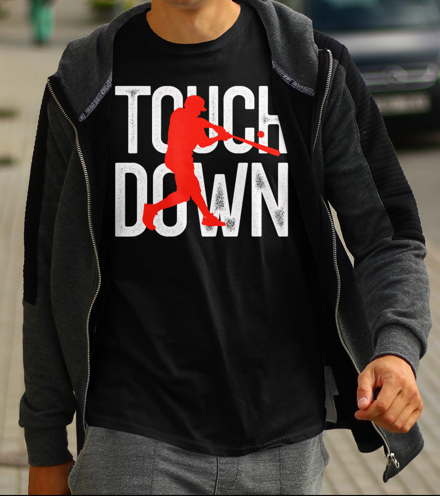 Touchdown Baseball Football Sarcasm Humor T-Shirt