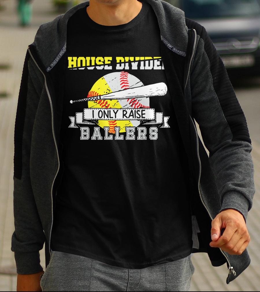 House Divided I Only Raise Ballers T-Shirt