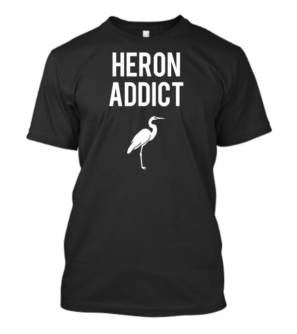 Heron Addict Funny Birding Birder T-Shirt