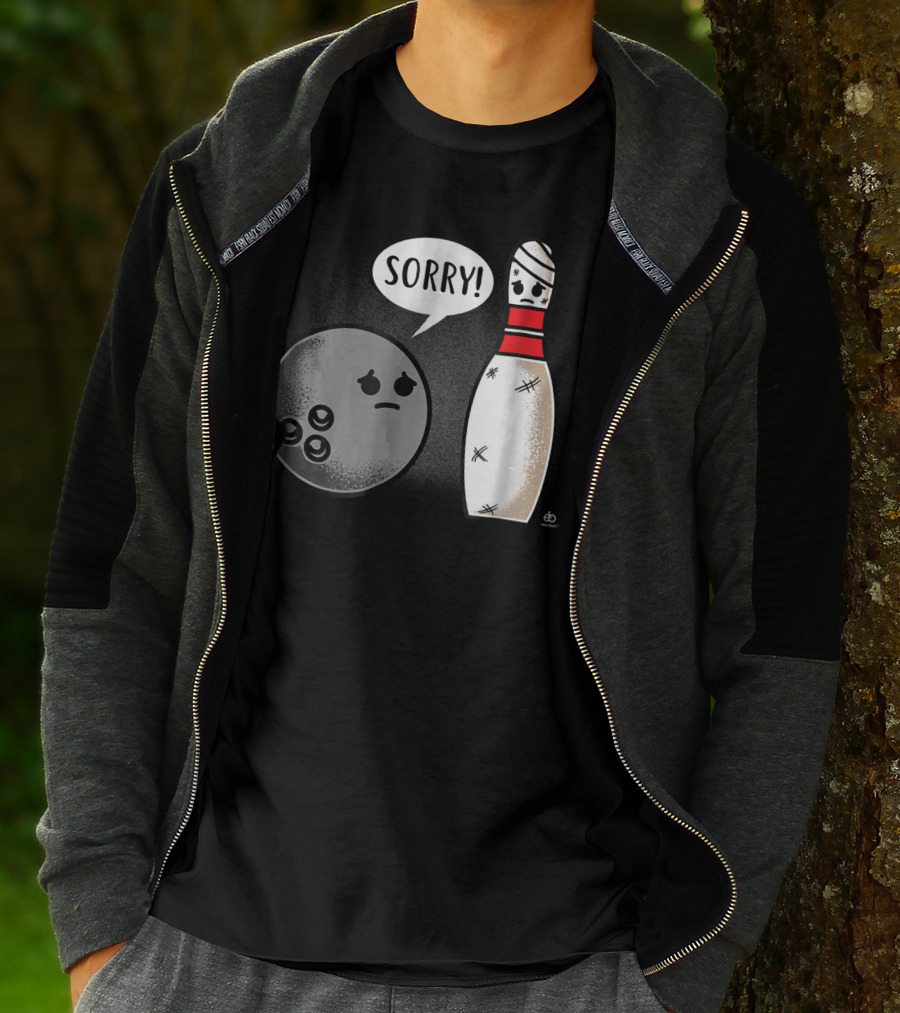 Sorry Bowling Ball Pins Funny Image T-Shirt