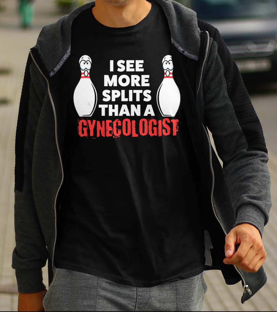 I See More Splits Than A Gynecologist Funny Bowling Husband Adults T-Shirt