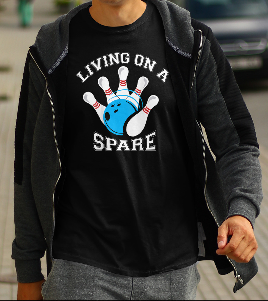 Living On A Spare Bowling Humor With Pins And Ball T-Shirt