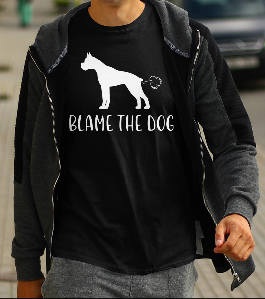 Blame The Dog Funny Boxer Dog Best Bo T-Shirt
