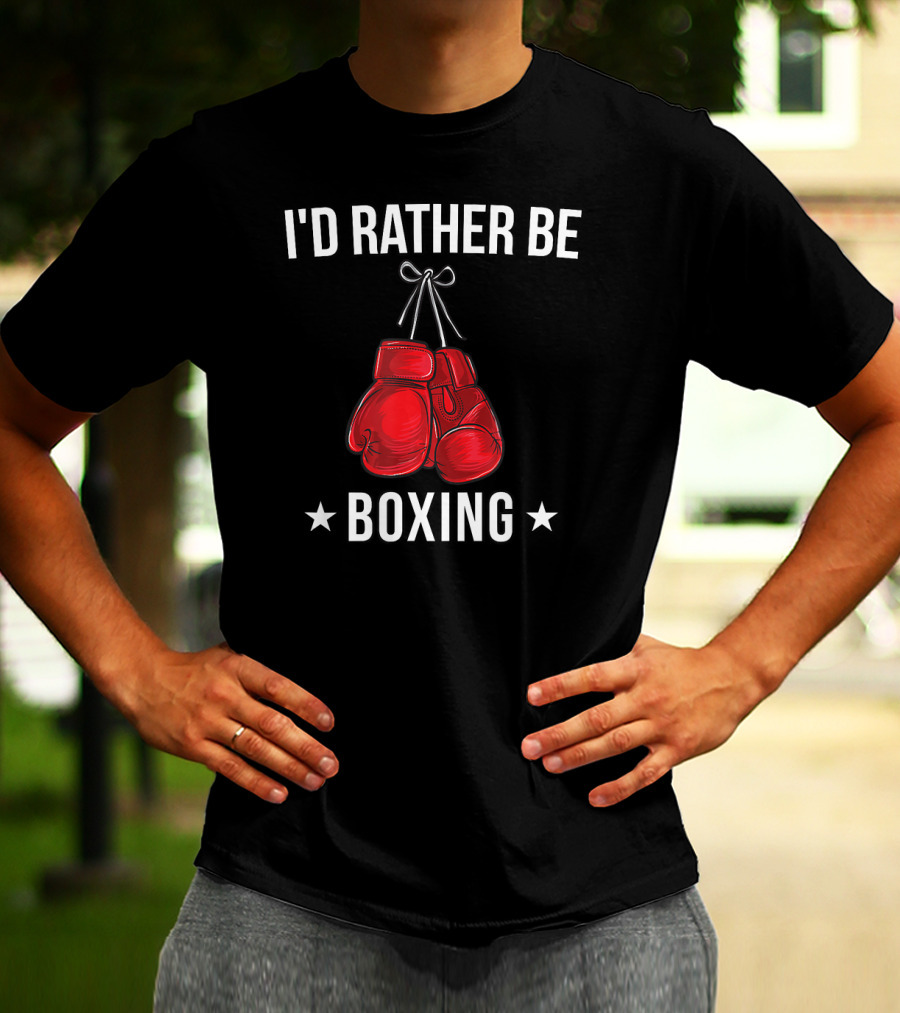 I'd Rather Be Boxing With Red Gloves T-Shirt