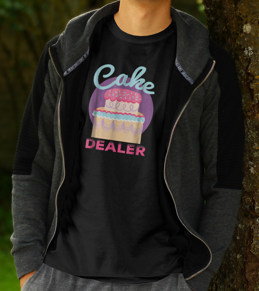 Cake Dealer Funny Baker Baking Pastry T-Shirt